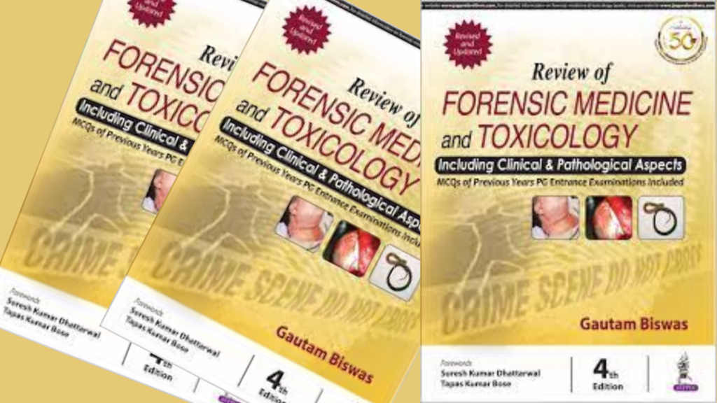 Gautam Biswas - Review Of Forensic Medicine And toxicology